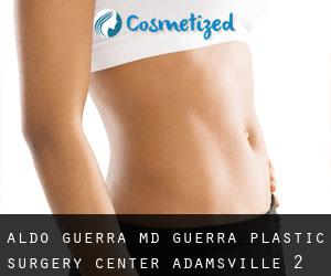 Aldo Guerra, MD - Guerra Plastic Surgery Center (Adamsville) #2