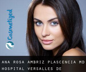 Ana Rosa AMBRIZ PLASCENCIA MD. Hospital Versalles de Guadalajara (San Juan del Río)