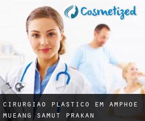 Cirurgião Plástico em Amphoe Mueang Samut Prakan