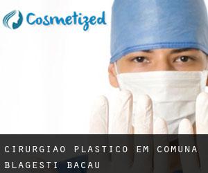 Cirurgião Plástico em Comuna Blăgeşti (Bacău)