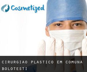 Cirurgião Plástico em Comuna Boloteşti