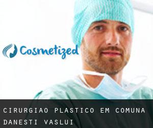 Cirurgião Plástico em Comuna Dăneşti (Vaslui)