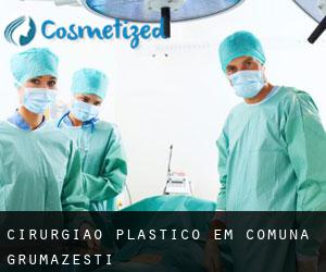 Cirurgião Plástico em Comuna Grumăzeşti