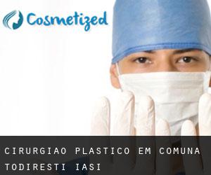 Cirurgião Plástico em Comuna Todireşti (Iaşi)
