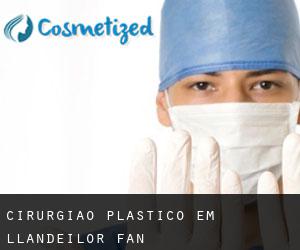 Cirurgião Plástico em Llandeilor-Fan