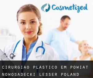 Cirurgião Plástico em Powiat nowosadecki (Lesser Poland Voivodeship)