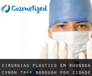 Cirurgião plástico em Rhondda Cynon Taff (Borough) por cidade - página 1