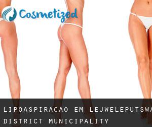 Lipoaspiração em Lejweleputswa District Municipality
