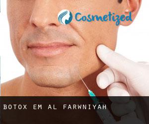 Botox em Al Farwānīyah