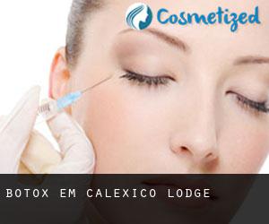 Botox em Calexico Lodge