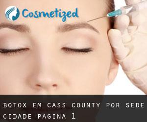 Botox em Cass County por sede cidade - página 1