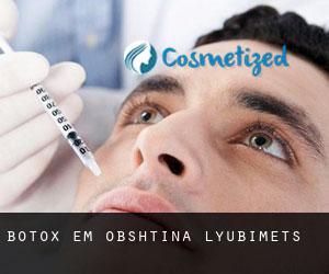 Botox em Obshtina Lyubimets