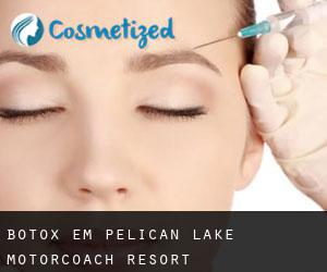 Botox em Pelican Lake Motorcoach Resort