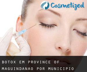 Botox em Province of Maguindanao por município - página 1