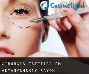 Cirurgia Estética em Aktanyshskiy Rayon