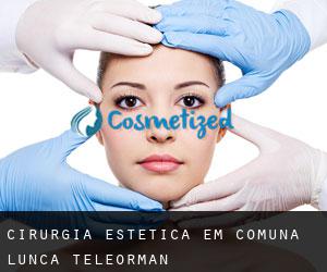 Cirurgia Estética em Comuna Lunca (Teleorman)