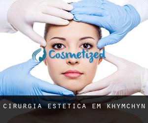 Cirurgia Estética em Khymchyn