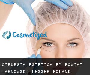 Cirurgia Estética em Powiat tarnowski (Lesser Poland Voivodeship)