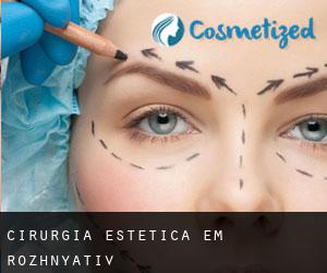 Cirurgia Estética em Rozhnyativ