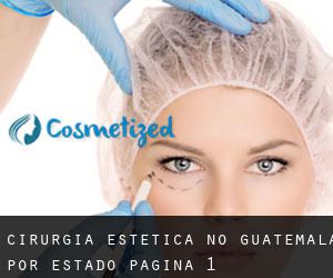 Cirurgia Estética no Guatemala por Estado - página 1