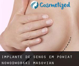 Implante de Senos em Powiat nowodworski (Masovian Voivodeship)