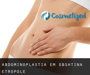 Abdominoplastia em Obshtina Etropole