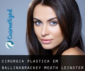 cirurgia plástica em Ballinabrackey (Meath, Leinster)