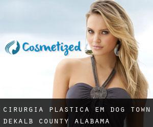 cirurgia plástica em Dog Town (DeKalb County, Alabama)
