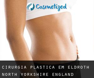 cirurgia plástica em Eldroth (North Yorkshire, England)