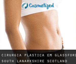cirurgia plástica em Glassford (South Lanarkshire, Scotland)