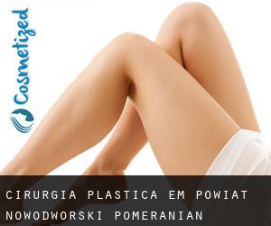 cirurgia plástica em Powiat nowodworski (Pomeranian Voivodeship)