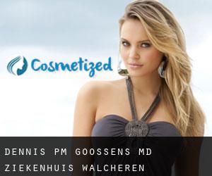 Dennis P.M. GOOSSENS MD. Ziekenhuis Walcheren (Middelburg)