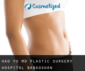 Hao YU MD. Plastic Surgery Hospital (Babaoshan)