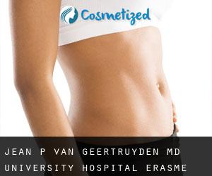 Jean P. VAN GEERTRUYDEN MD. University Hospital Erasme (Dilbeek)