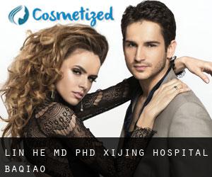 Lin HE MD, PhD. Xijing Hospital (Baqiao)