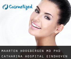 Maarten HOOGBERGEN MD, PhD. Catharina Hospital (Eindhoven)