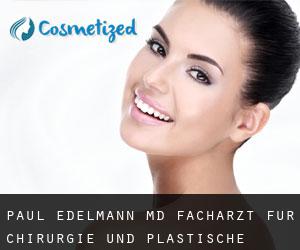 Paul EDELMANN MD. Facharzt fur Chirurgie und Plastische Chirurgie (Frankfurt am Main)