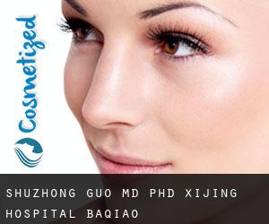 Shuzhong GUO MD, PhD. Xijing Hospital (Baqiao)