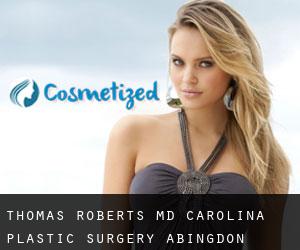 Thomas ROBERTS MD. Carolina Plastic Surgery (Abingdon)
