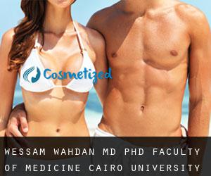 Wessam WAHDAN MD, PhD. Faculty of Medicine, Cairo University