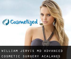 William JERVIS MD. Advanced Cosmetic Surgery (Acalanes Ridge)