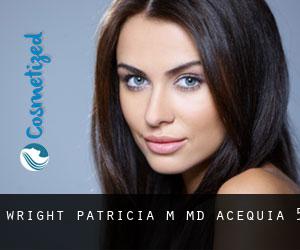 Wright Patricia M MD (Acequia) #5